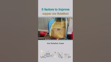 3 methods to improve copper ore flotation!