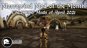 Morrowind Mod of the Month - April 2021