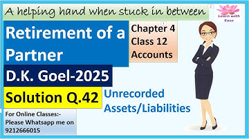 Retirement Of A Partner| D K Goel 2025| Q 42| Ch 4| Class 12| Accounts| D K Goel@learnwithease