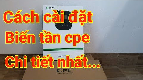 Cách cài đặt biến tần cpe 24v 3000w chi tiết nhất