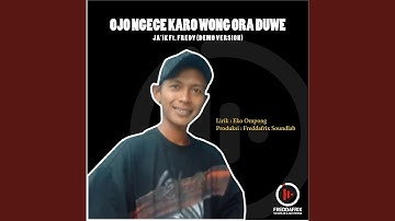 Ojo Ngece Karo Wong Ora Duwe (feat. Fredy Harso) (Demo Version)