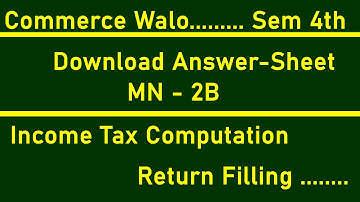 MN- 2B| Income Tax Computation and Return Filling Note| Download pdf free| BBMKU| Semester 4th|