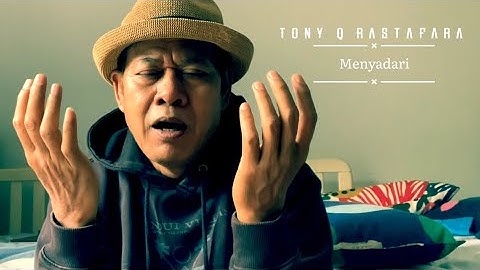 Tony Q Rastafara #menyadari (official video )2021