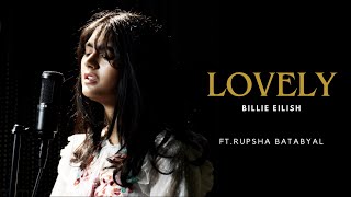 The Musical Valley | Lovely (Billie Eilish) | Cover ft. Rupsha Batabyal