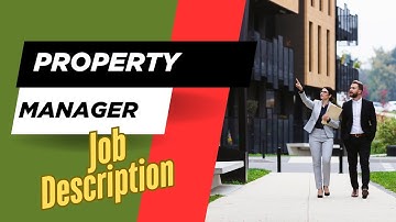 Job description of Property Manager - Roles, Responsibilities & Skills
