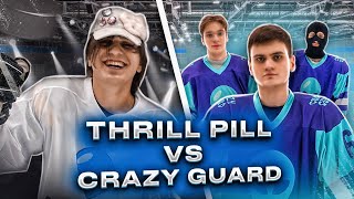 THRILL PILL vs CRAZY GUARD