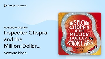 Inspector Chopra and the Million-Dollar Motor… by Vaseem Khan · Audiobook preview