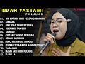 INDAH YASTAMI FULL ALBUM - AIR MATA DI HARI PERSANDINGANMU - ASMARA || COVER AKUSTIK TERBAIK 2023