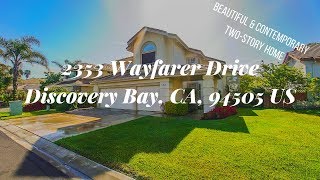 2353 Wayfarer Dr, Discovery Bay, CA 94505 - Beautiful & Contemporary Two-Story Home For Sale