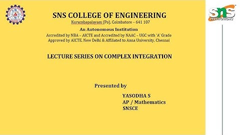 Lecture Series On Complex Integration | Complex Analysis And Laplace transforms | SNS Institutions