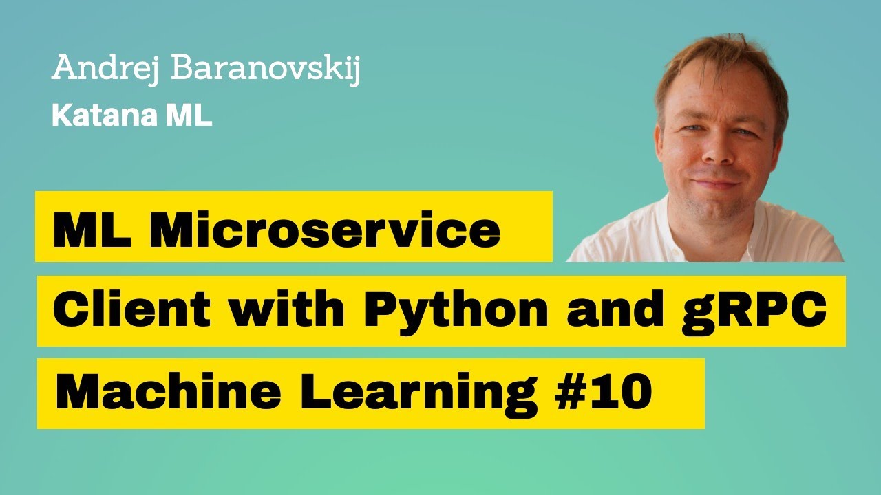 ML Microservice Client With Python and gRPC 