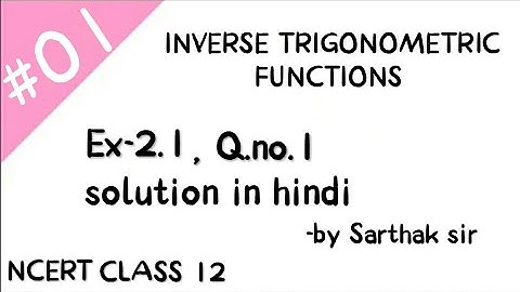 Inverse trigonometric functions ex-2.1 q.no.1