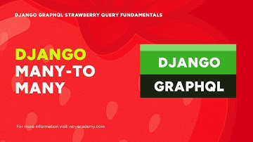 Working with Many-to-Many Relationships | Django GraphQL Strawberry Query Fundamentals