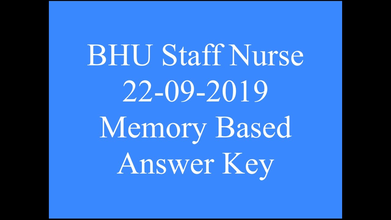 BHU Staff Nurse 22 September 2019 Memory based  Answer key || BHU 2019||