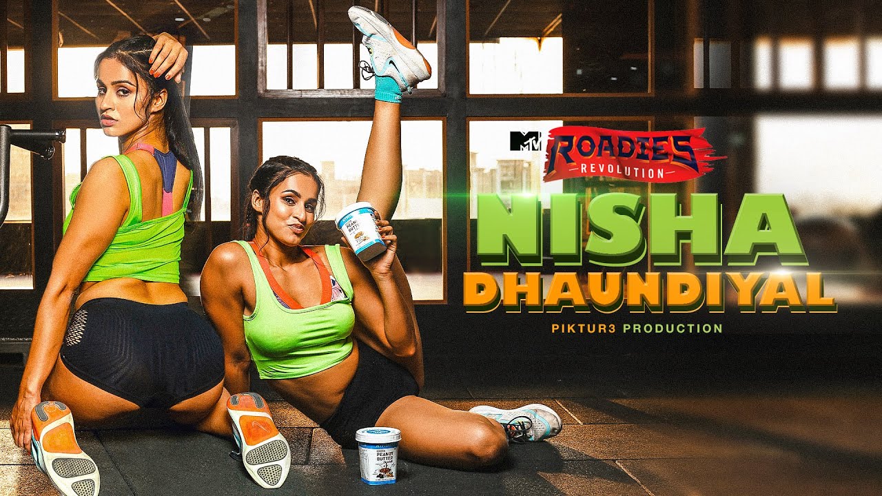 Mtv Roadies Revolution Nisha Dhaundiyal Yogini 🔥 YouTube