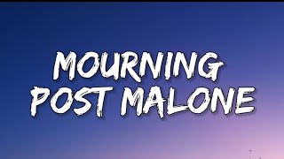 Mourning - Post Malone (lyrics)