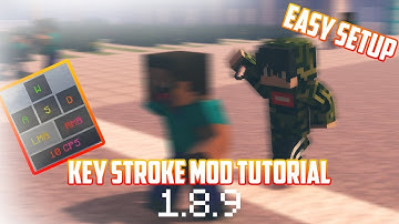 1.8.9 Key Stroke Mod Tutorial - Simple & Quick Setup!
