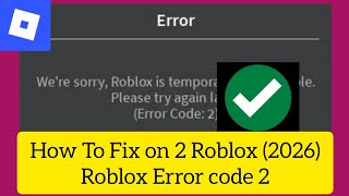How To Fix on 2 Roblox (2026)Roblox Error code 2