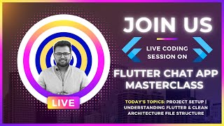 ? Live Session 1: Mastering Flutter Basics - Project Setup & Clean Architecture File Structure?