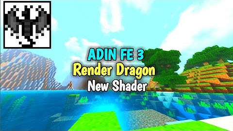 New Render dragon shaders mcpe 1.18.30+ | Adin Fe Shader