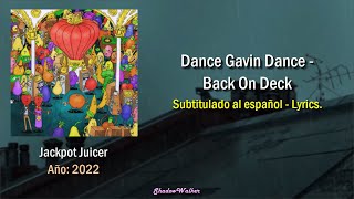 Dance Gavin Dance - Back On Deck | Sub. español - Lyrics