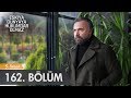 Eşkıya Dünyaya Hükümdar Olmaz 162. Bölüm