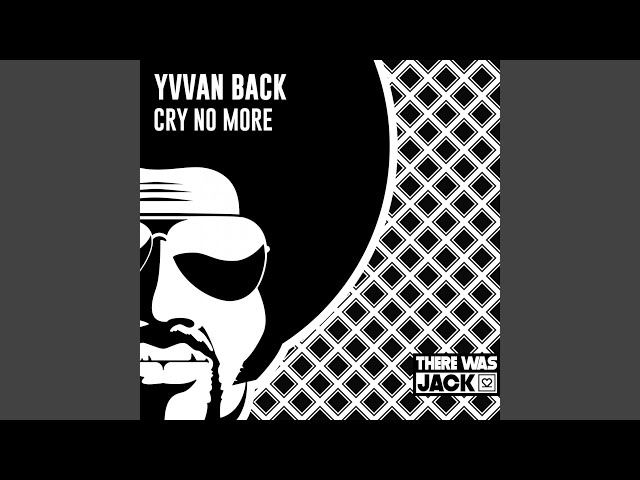 Yvvan Back - Cry No More