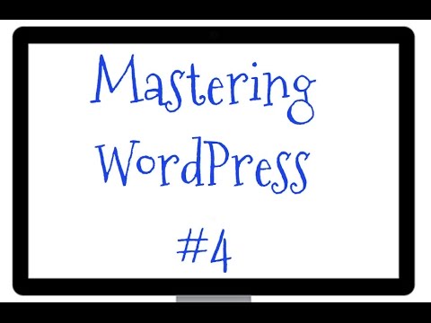 Mastering WordPress - Video 4 -  How to Add and Edit New Links In Your Blogroll