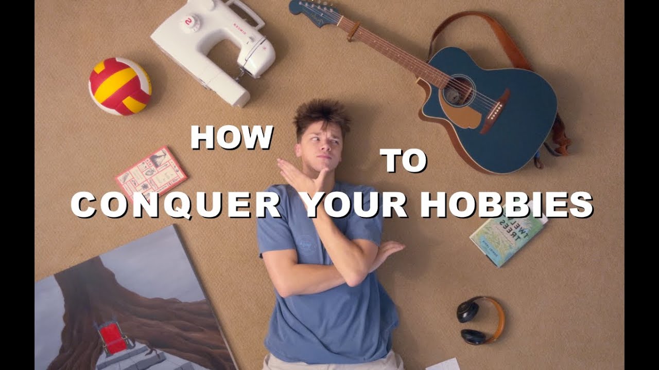 How to Conquer your Hobbies (my simple system)
