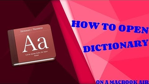 How to Open the Dictionary on a MacBook Air