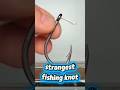 Stop losing fish! Learn the strongest fishing knot in 15 seconds!" #short #youtubeshort