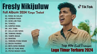 Fresly Nikijuluw Full Album 2024 Karya Terbaik || Top hits Lagu Timur 2024 Paling Enak didengar