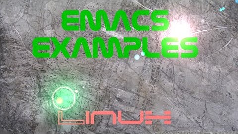 Emacs On Linux Install & Usage Examples