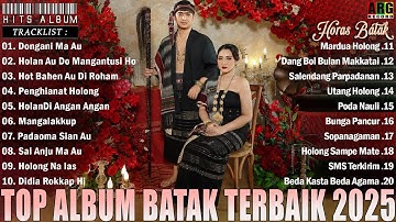 Lagu Batak Terbary 2025 | Terpopuler Saat Ini Playlist Batak Terbaik Paling Di Cari Enak Didengar ||