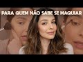 MAQUIAGEM INICIANTES PARA QUEM NÃO SABE SE MAQUIAR | Laura Kuczynski