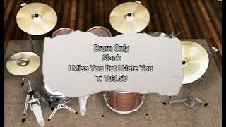 I Miss You but I Hate you || Slank (drums only/ Drum Track) [chord gitar & lirik]