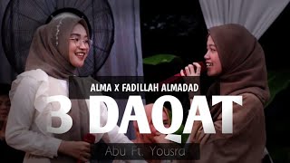 3 Daqat - Abu ft.Yousra || Fadilah Almadad X Alma Esbeye (Live audio)