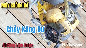 máy cắt cỏ bị chảy xăng ngay cửa chế dẫn đến không nổ hướng dẫn cách xử lý