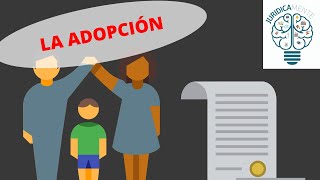 LA ADOPCIÓN | DEFINICIÓN | REQUISITOS