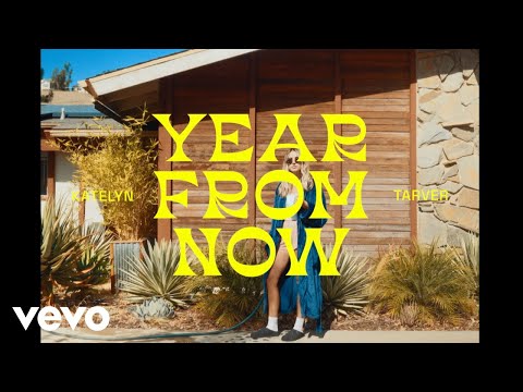 Katelyn Tarver - Year From Now