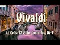 Vivaldi: La Cetra 12 Violin Concertos, Op.9