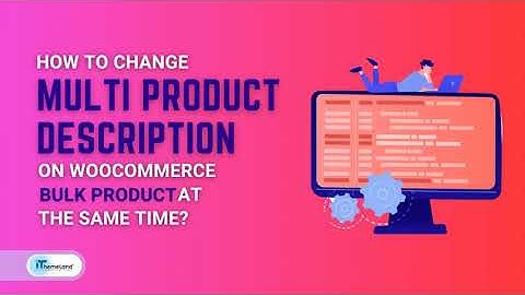 How to change multi product description at the same time?