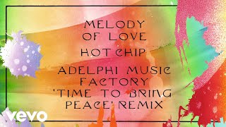 Video thumbnail of "Hot Chip - Melody of Love (Adelphi Music Factory Remix) (Official Audio)"