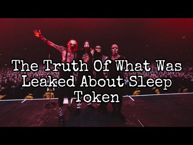 Sleep Token Leaks - The True Story