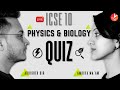 Physics and Biology Quiz | Force - Work, Energy and Power & Machines | Basic Biology | ICSE Class 10