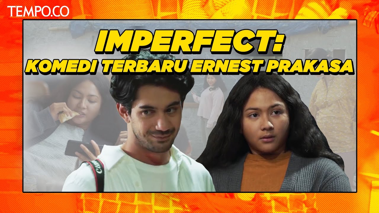 Imperfect Komedi Terbaru Ernest Prakasa Youtube