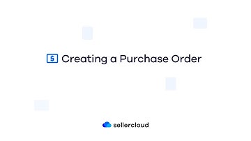How to Create Purchase Order | Sellercloud Tutorial