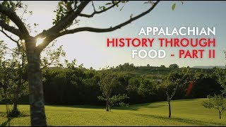 Appalachian History through Food - Part 2