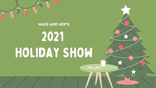 MAIS & MIP 2021 Holiday Show