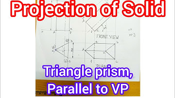 Projection of solid#Triangle prism#parallel to VP @ (Engineering Graphics)
